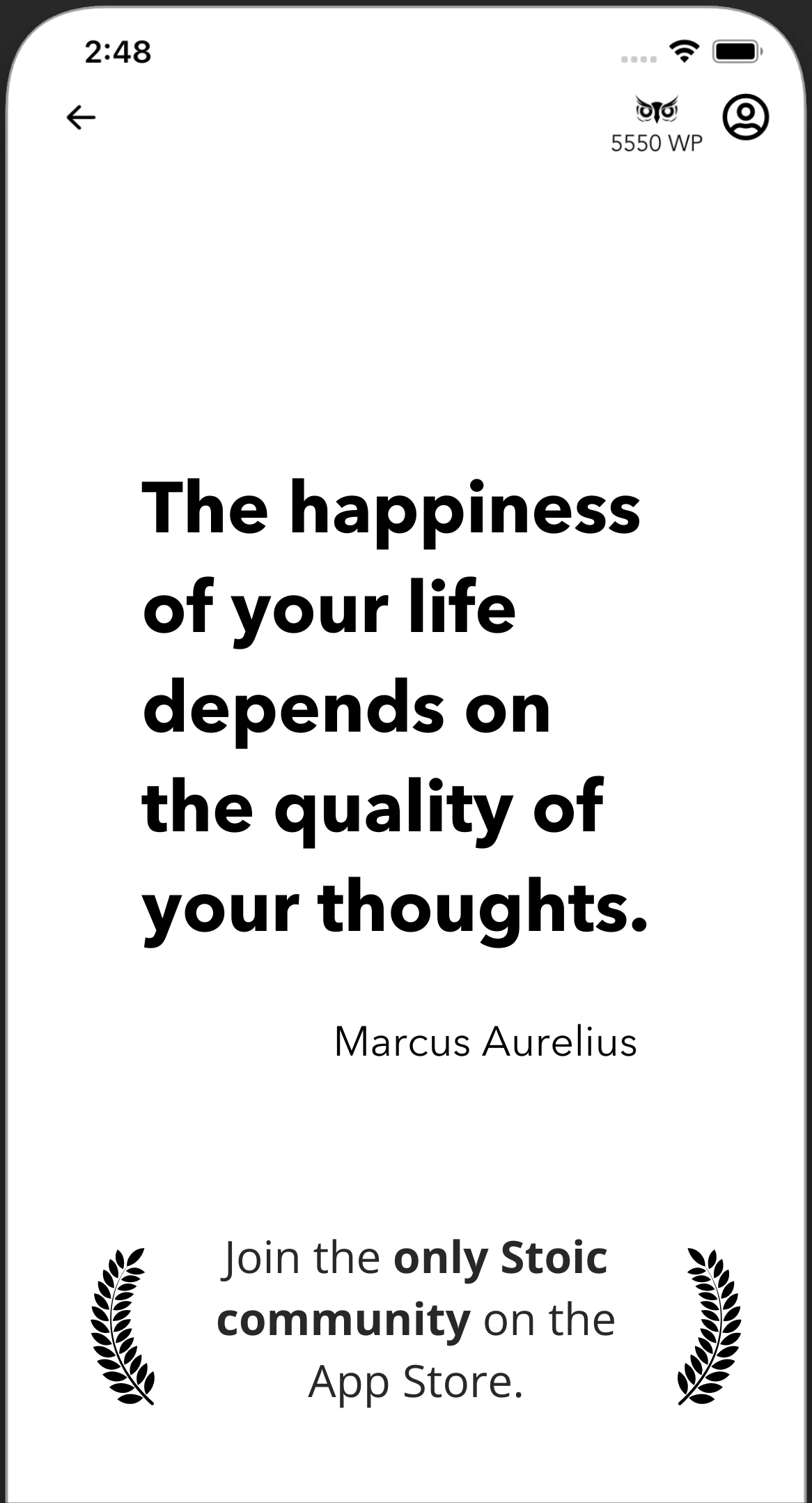 The happiness of your life depends on the quality of your thoughts: a quote by Marcus Aurelius.